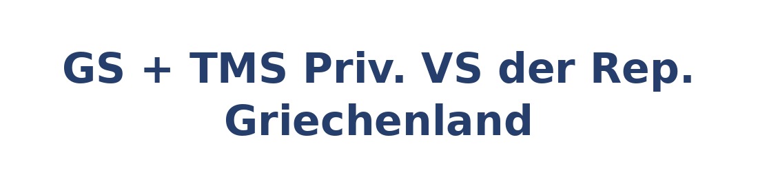 GS + TMS Priv. VS der Rep. Griechenland Logo